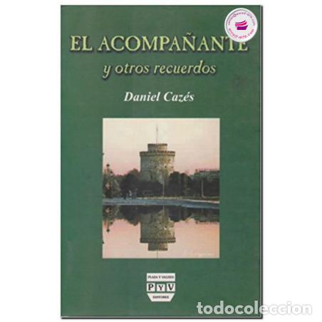 Libros: ACOMPA&Ntilde;ANTE Y OTROS RECUERDOS, EL - CAZES, DANIEL, - Foto 1