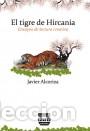Libros: TIGRE DE HIRCANIA EL - ALCORIZA, JAVIER, - Foto 1