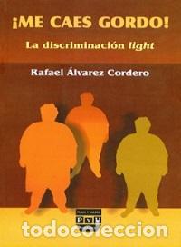 Libros: ME CAES GORDO - ALVAREZ CORDERO, RAFAEL, - Foto 1