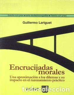 Libros: ENCRUCIJADAS MORALES - LARIGUET, GUILLERMO, - Foto 1