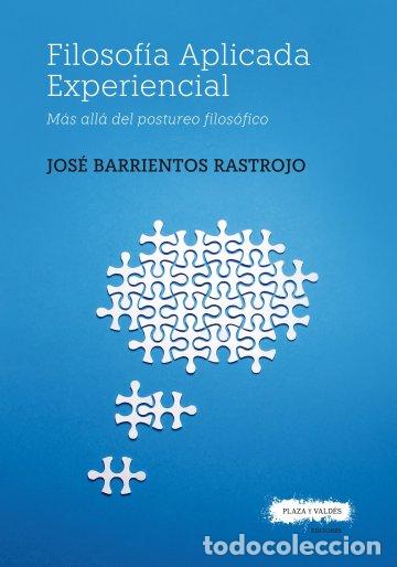 Libros: FILOSOF&Iacute;A APLICADA EXPERIENCIAL - BARRIENTOS RASTROJO, JOSE, - Foto 1