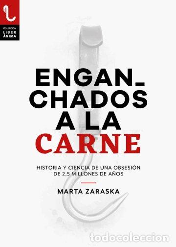 Libros: ENGANCHADOS A LA CARNE - ZARASKA, MARTA, - Foto 1