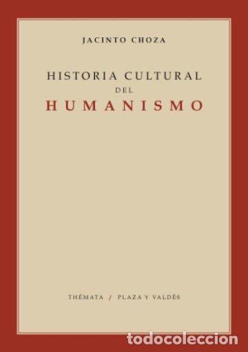 Libros: HISTORIA CULTURAL DEL HUMANISMO - CHOZA, JACINTO, - Foto 1