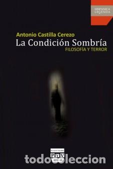 Libros: LA CONDICION SOMBRIA - CASTILLA CEREZO, ANTONIO, - Foto 1