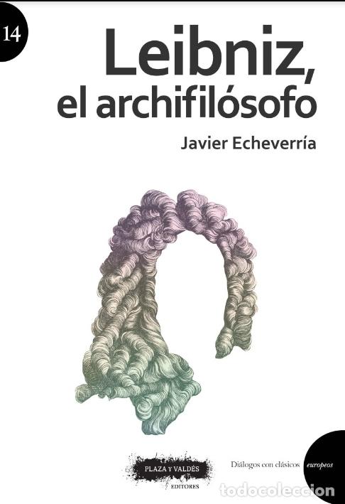 Libros: LEIBNIZ, EL ARCHIFIL&Oacute;SOFO - JAVIER ECHEVERR&Iacute;A, - Foto 1