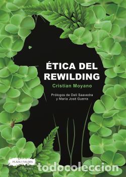 Libros: &Eacute;TICA DEL REWILDING - MOYANO, CRISTIAN - Foto 1