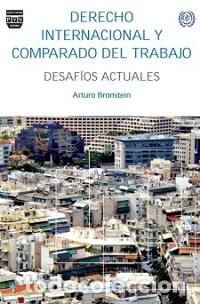 Libros: DERECHO INTERNACIONAL Y COMPARADO DEL TRABAJO - BRONSTEIN, ARTURO, - Foto 1