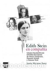 Libros: EDITH STEIN EN COMPA&Ntilde;IA - MORENO SANZ, JESUS, - Foto 1
