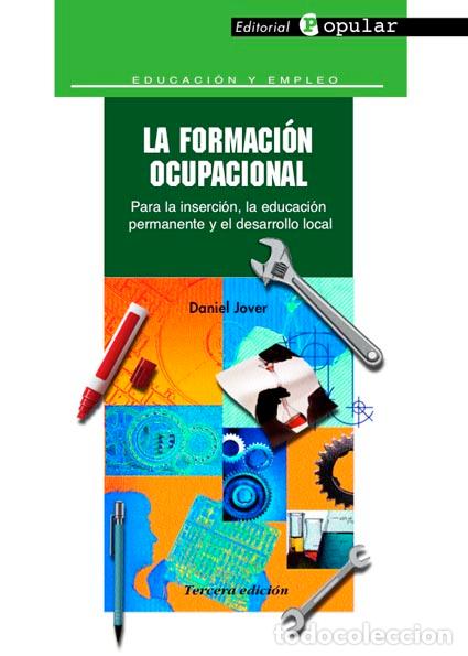 Libros: LA FORMACI&Oacute;N OCUPACIONAL - Jover, Daniel, - Foto 1