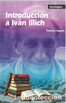 Libros: INTRODUCCI&Oacute;N A IV&Aacute;N ILLICH - PAQUOT, THIERRY - Foto 1