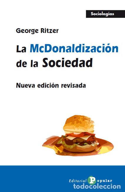 Libros: LA MCDONALDIZACI&Oacute;N DE LA SOCIEDAD - RITZER, GEORGE, - Foto 1