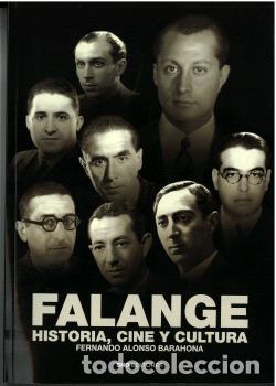 Livres: FALANGE: HISTORIA, CINE Y CULTURA - ALONSO BARAHONA, FERNANDO,