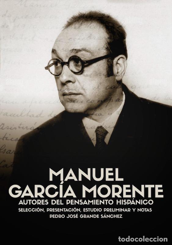 Libros: MANUEL GARC&Iacute;A MORENTE - GRANDE S&Aacute;NCHEZ, PEDRO JOSE - Foto 1