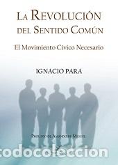 Libros: REVOLUCION DEL SENTIDO COMUN LA - PARA, IGNACIO, - Foto 1