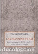 Libros: LAS ALEGRIAS DE JOB - WEINREB, FRIEDRICH, - Foto 1