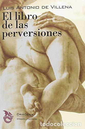 Libros: El libro de las perversiones - Villena, Luis Antonio De