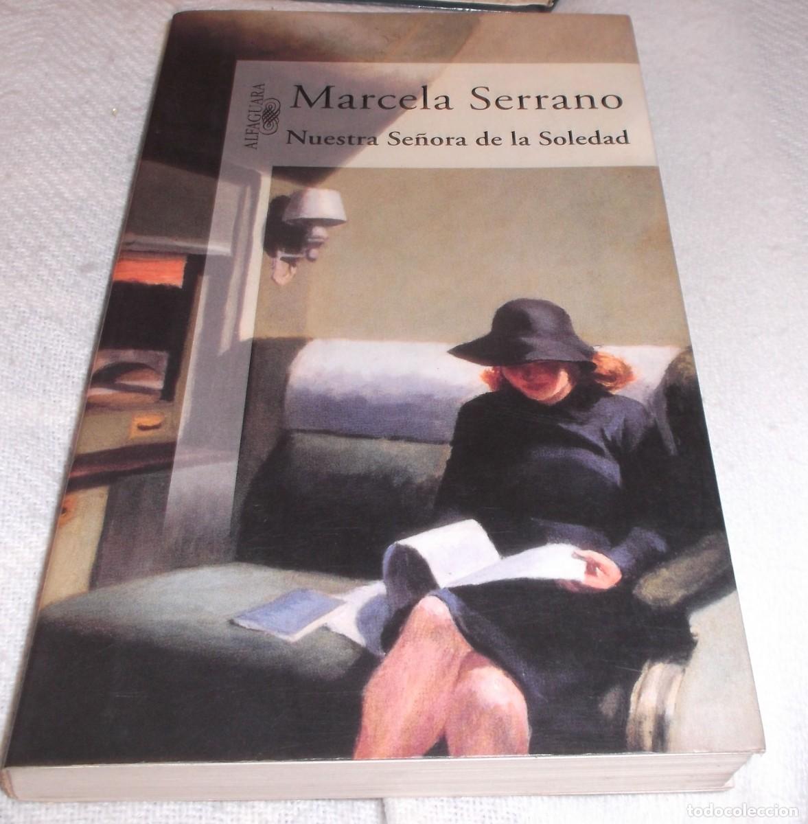 Libros: Nuestra se&ntilde;ora de la soledad Marcela Serrano a&ntilde;o 1999 - Foto 1