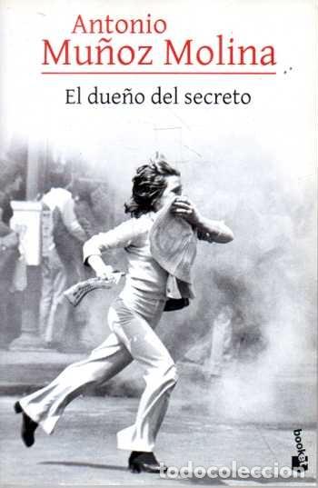 Libros: EL DUE&Ntilde;O DEL SECRETO. - MU&Ntilde;OZ MOLINA, Antonio. - Foto 1