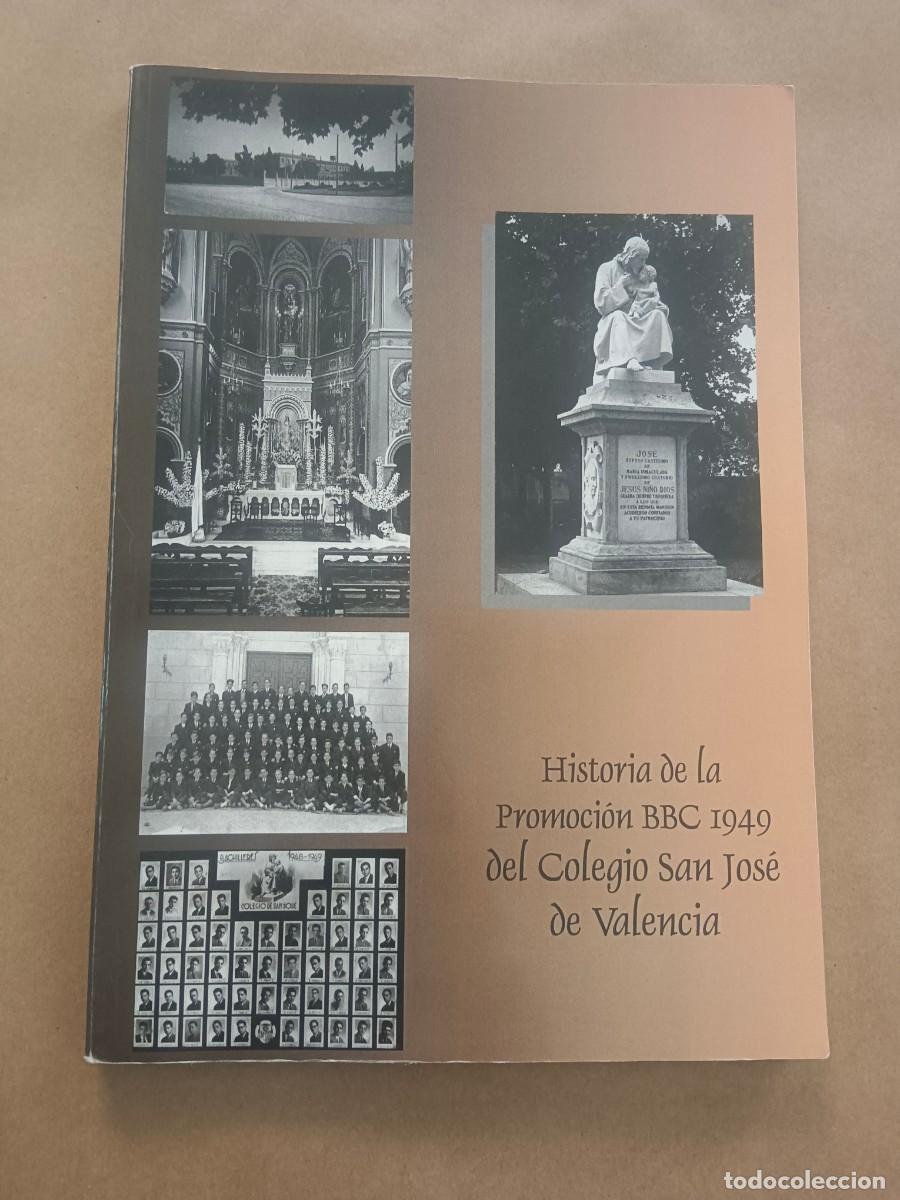 Libros: HISTORIA DE LA PROMOCION BBC 1949 DEL COLEGIO SAN JOSE DE VALENCIA - VV.AA.