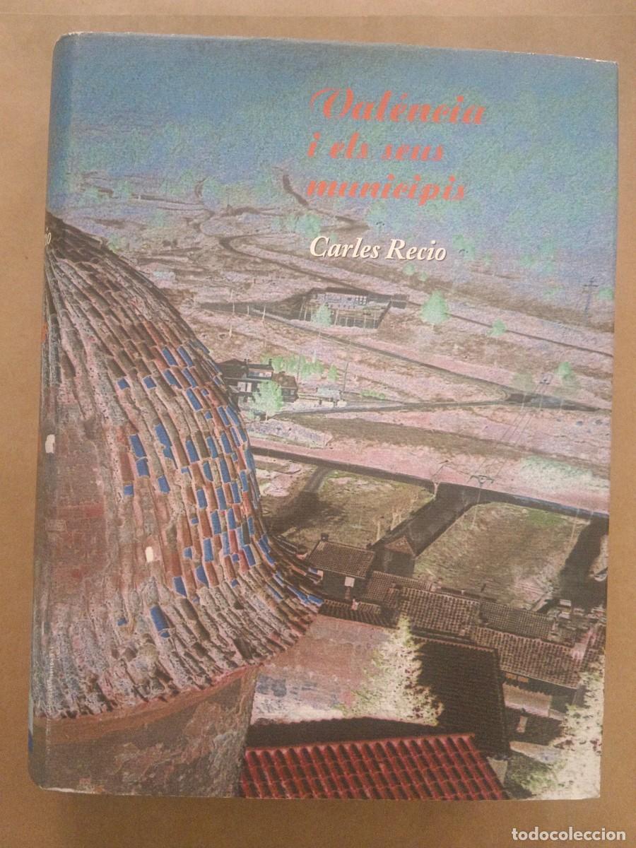 B&uuml;cher: VALENCIA I ELS SEUS MUNICIPIS - Carles Recio Alfaro