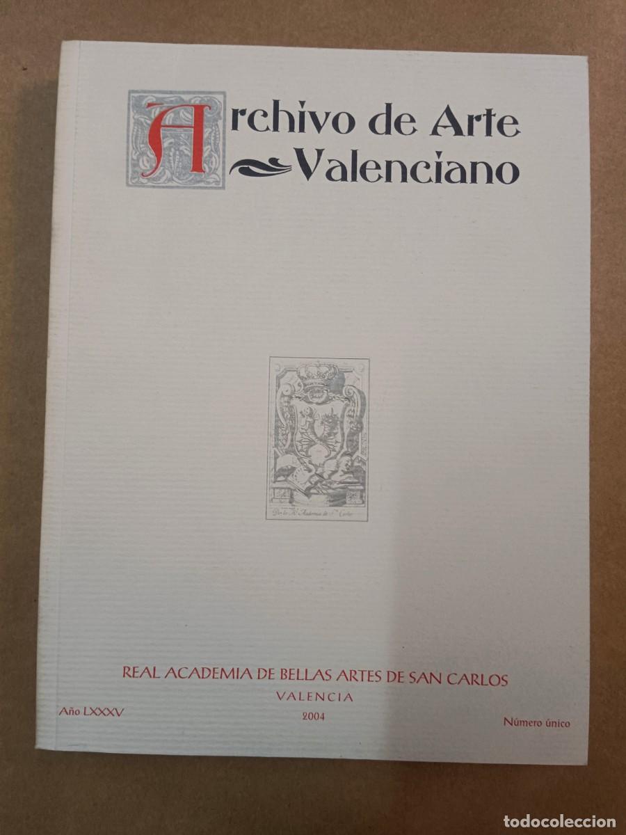 Libri di seconda mano: ARCHIVO DE ARTE VALENCIANO - NUMERO UNICO - 2004 - VV.AA.