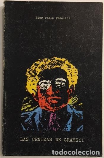 Libros: PASOLINI, Pier Paolo - Las cenizas de Gramsci.