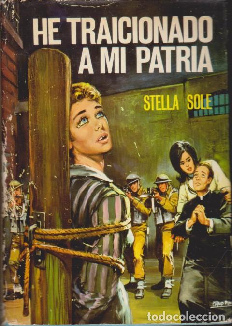 Libros: HE TRAICIONADO A MI PATRIA - STELLA SOLE - Foto 1