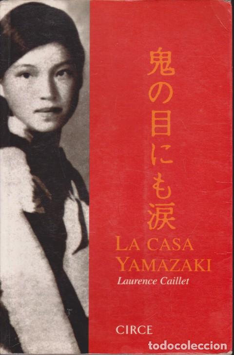 Libros: LA CASA YAMAZAKI - LAURENCE CAILLET - Foto 1