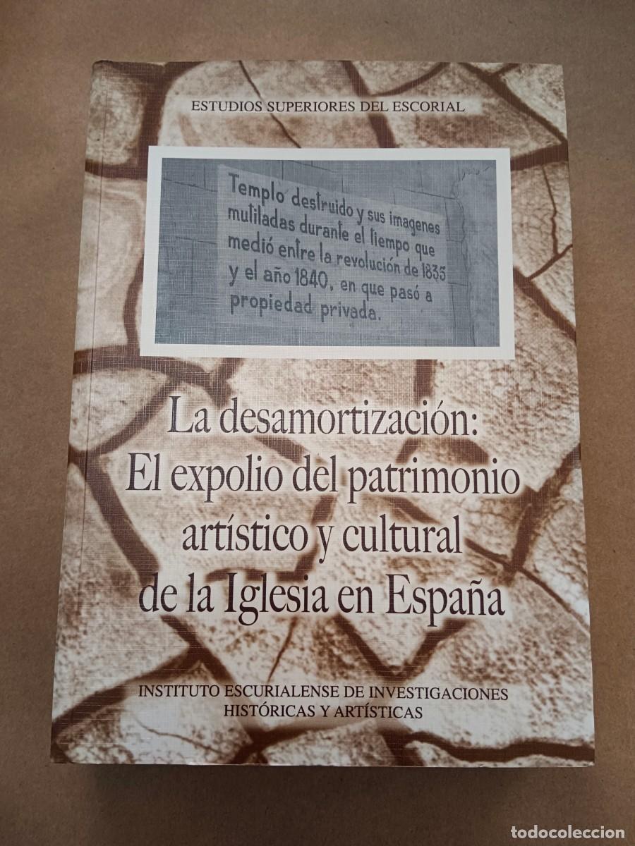 B&uuml;cher: LA DESAMORTIZACION: EL EXPOLIO DEL PATRIMONIO ARTISTICO Y CULTURAL DE LA IGLESIA EN ESPA&Ntilde;A - VV.AA.