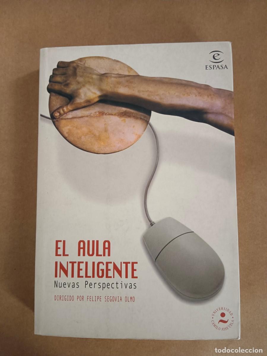 Libros: EL AULA INTELIGENTE - NUEVAS PERSPECTIVAS - Felipe Segovia Olmo