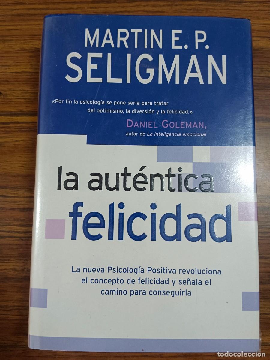 B&uuml;cher: LA AUTENTICA FELICIDAD - Martin E. P. Seligman