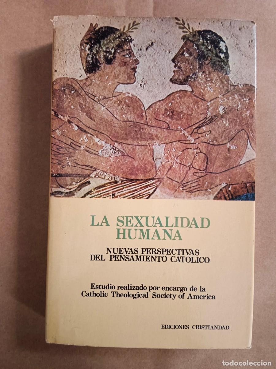 B&uuml;cher: LA SEXUALIDAD HUMANA - NUEVAS PERSPECTIVAS DEL PENSAMIENTO CATOLICO - W. Carroll - A. Cunningham - A