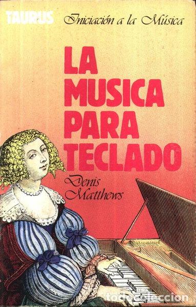 Libros: La m&uacute;sica para teclado- 9788430656073 - Foto 1