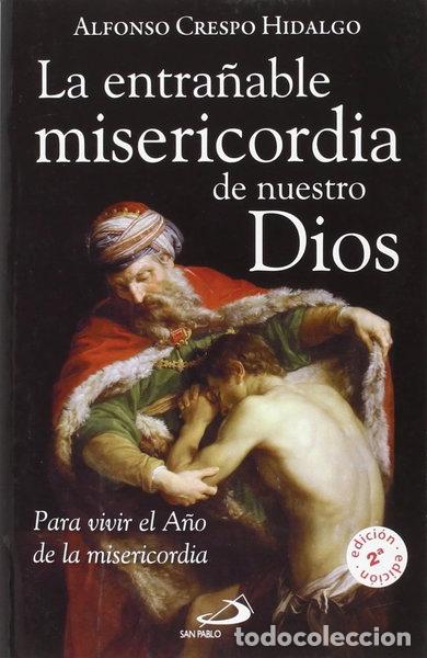 Livres: La entra&ntilde;able misericordia de nuestro Dios- 9788428548489