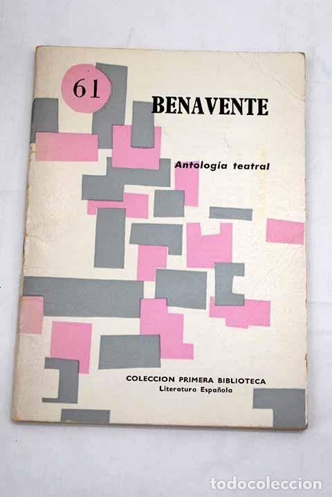 Libros: Jacinto Benavente: antolog&iacute;a.- Benavente, Jacinto - Foto 1