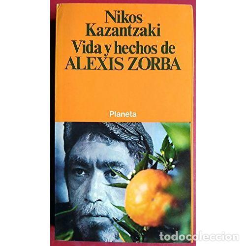 Libri di seconda mano: Vida y Hechos de Alexis Zorba - Nikos Kazantzakis - Planeta - 1977, 1&ordf; ed. - Popular, N&ordm; 06