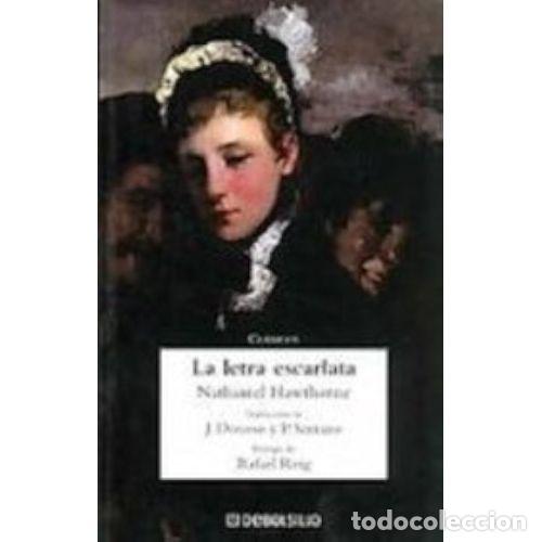 Libri di seconda mano: La Letra Escarlata - Hawthorne, Nathaniel - De Bolsillo - 2007, 1&ordf; ed. - Cl&aacute;sicos, 103 - Trad. Donos