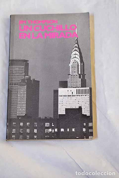 Libros: Un cuchillo en la mirada.- Thompson, Jim - Foto 1