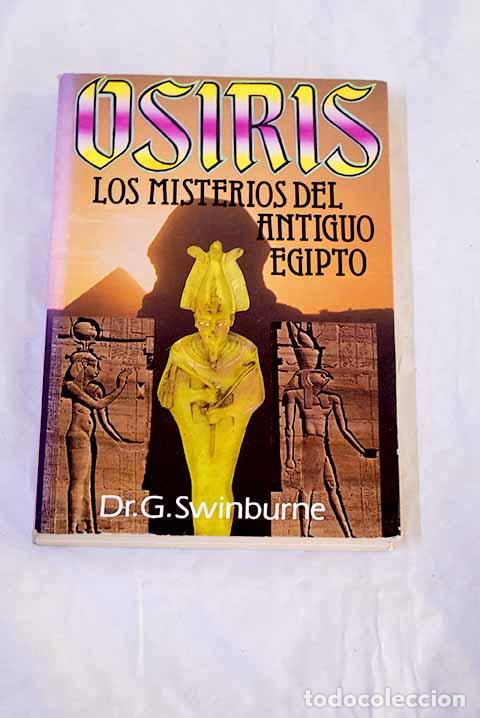 Libros: Osiris: los misterios del antiguo Egipto.- Swinburne, G. - Foto 1