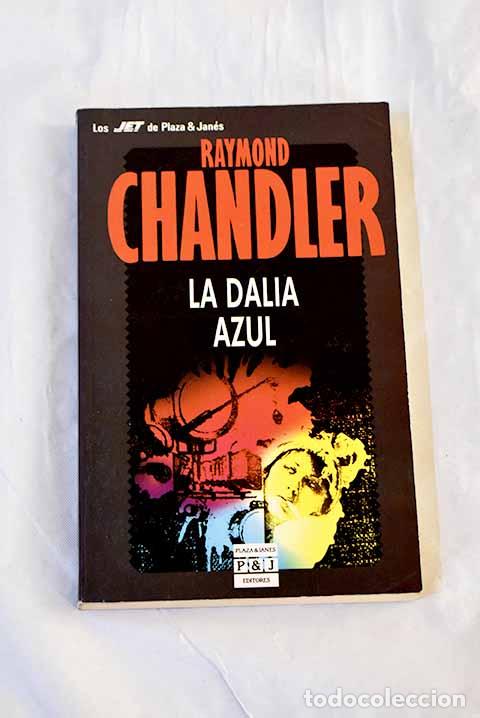 Libros: La dalia azul: Chandler, Raymond.- Chandler, Raymond