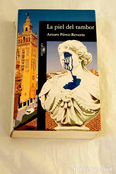Libros: La piel del tambor: P&eacute;rez-Reverte, Arturo.- P&eacute;rez-Reverte, Arturo