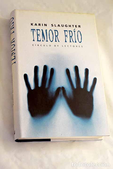 Libros: Temor fr&iacute;o: Slaughter, Karin.- Slaughter, Karin - Foto 1