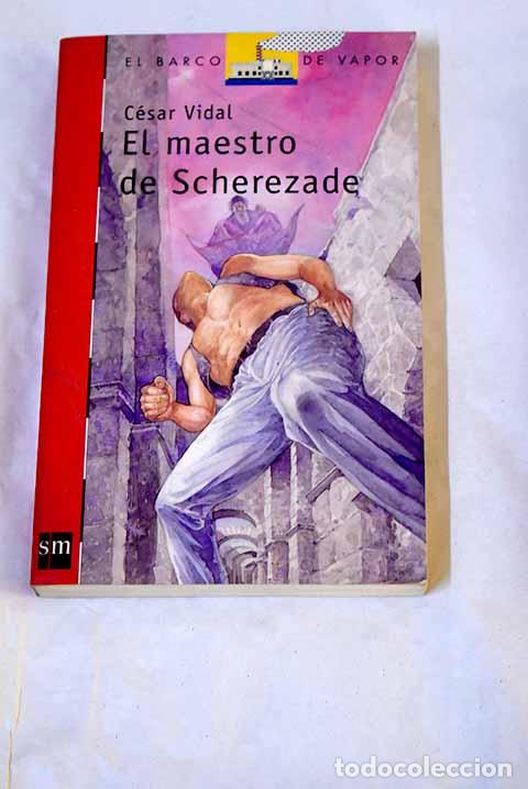 Libros: El maestro de Scherezade.- Vidal, C&eacute;sar