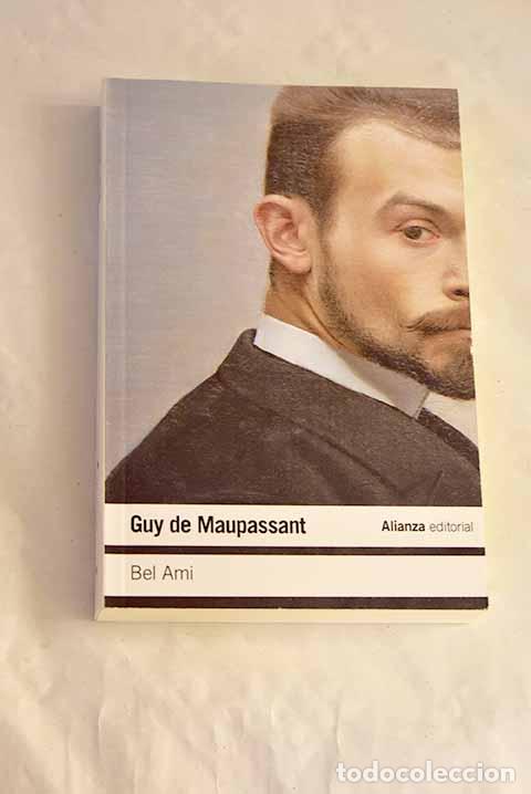 Libros: Bel Ami: Maupassant, Guy de.- Maupassant, Guy de