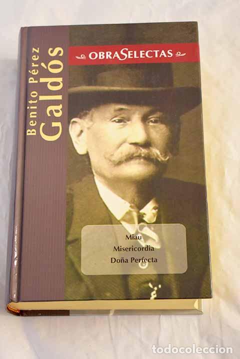 Libros: Miau; Misericordia ; Do&ntilde;a Perfecta.- P&eacute;rez Gald&oacute;s, Benito