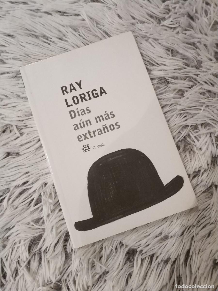 Libros: RAY LORIGA DIAS AUN MAS EXTRA&Ntilde;OS