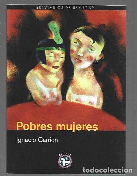 Libros: POBRES MUJERES - CARRION, IGNACIO - Foto 1
