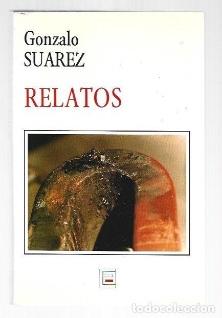 Libros: RELATOS - SUAREZ, GONZALO - Foto 1