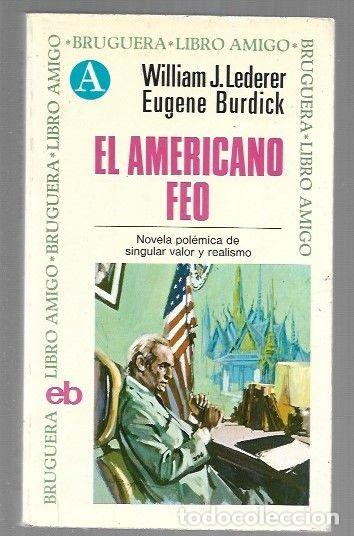 Libros: AMERICANO FEO - EL - LEDERER, WILLIAM J. Y EUGENE BURDICK - Foto 1