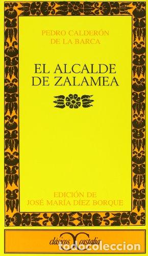 Libros: El alcalde de Zalamea - Pedro Calderon de la Barca - Foto 1